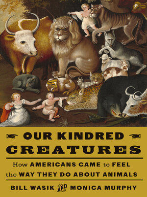 cover image of Our Kindred Creatures